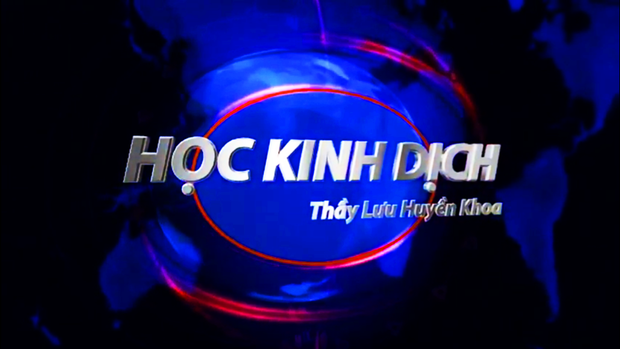 LƯU HUYỀN KHOA kinh dịch phong thủy chiêm tinh vận mệnh 1920 1080 px
